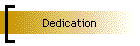 Dedication
